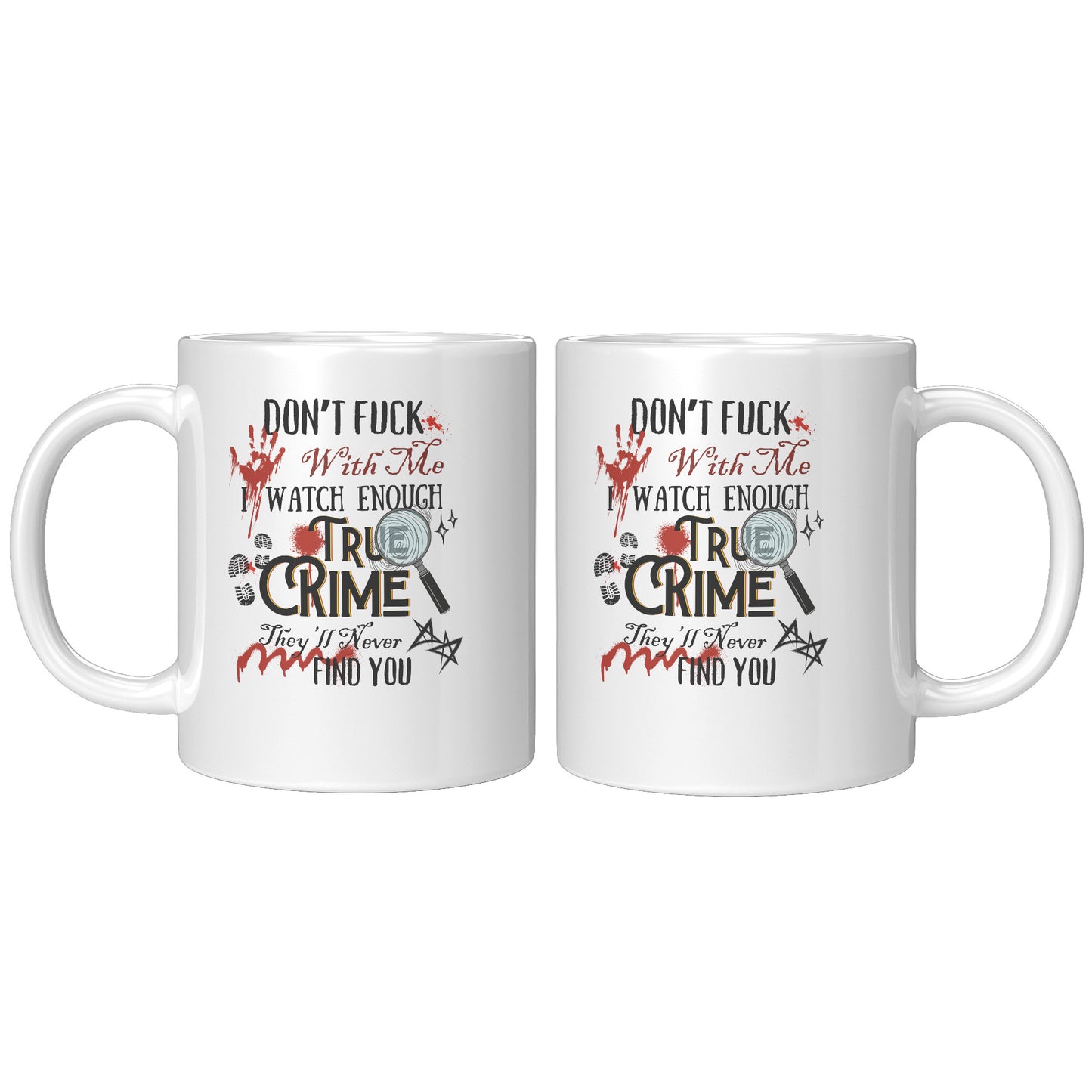 Don't F**K with Me 11 oz.Mug