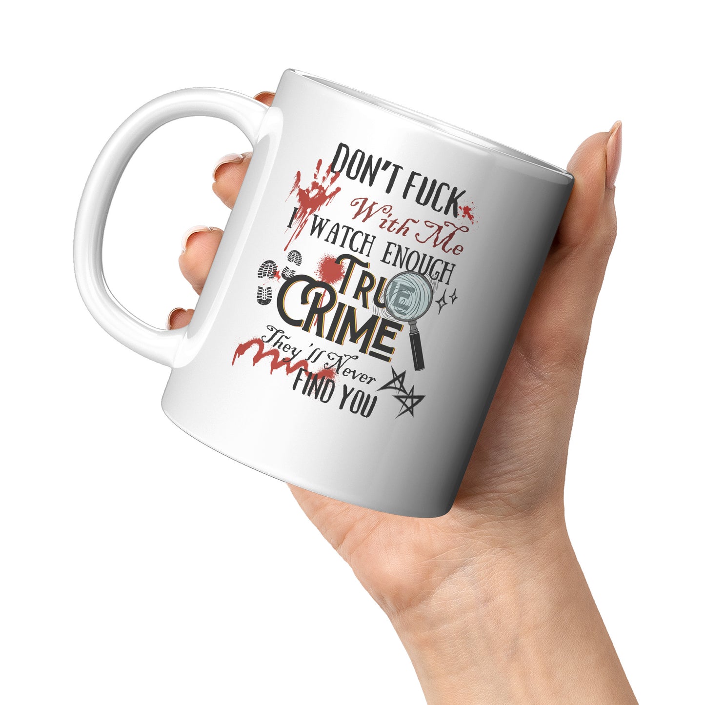 Don't F**K with Me 11 oz.Mug