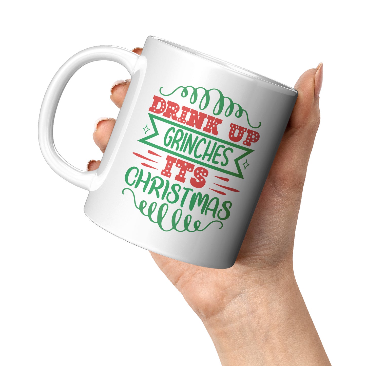Drink up Grinches -11oz Mug