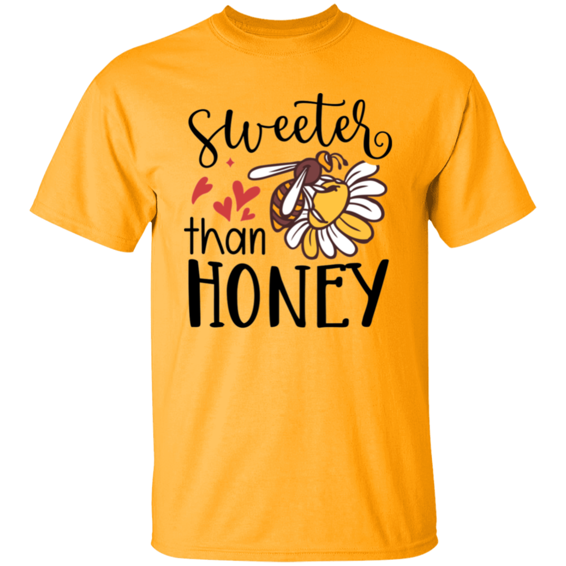 Sweeter than honey |5.3 oz. T-Shirt
