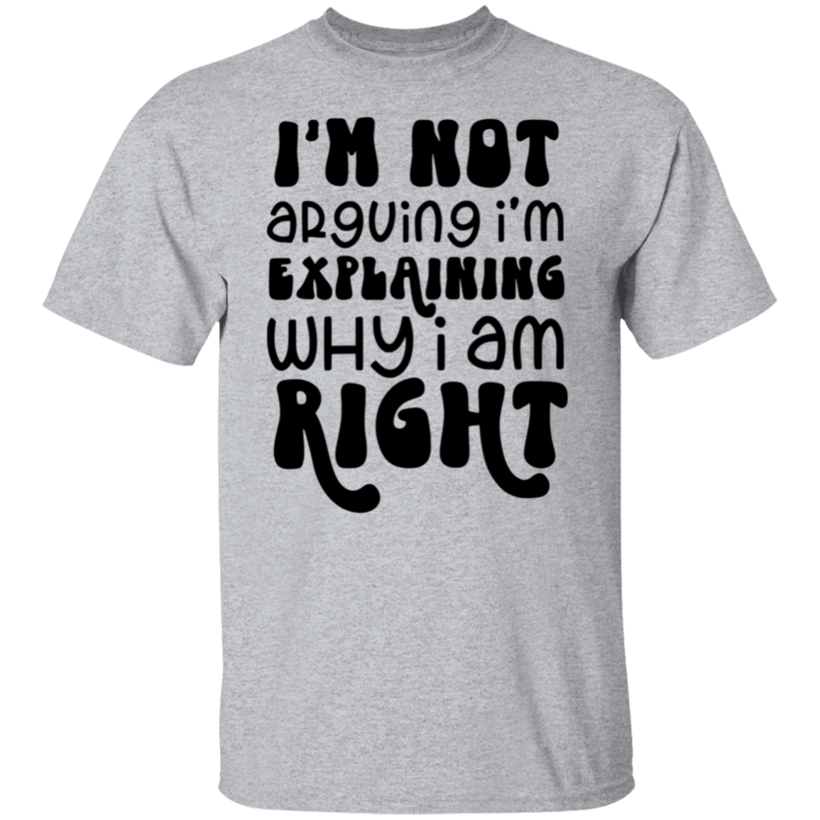 I'm not explaining |5.3 oz. T-Shirt