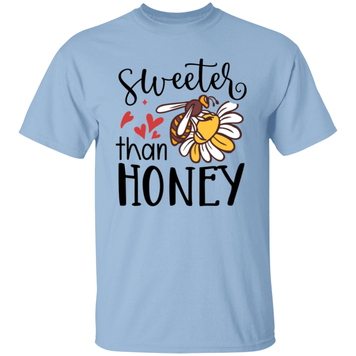Sweeter than honey |5.3 oz. T-Shirt