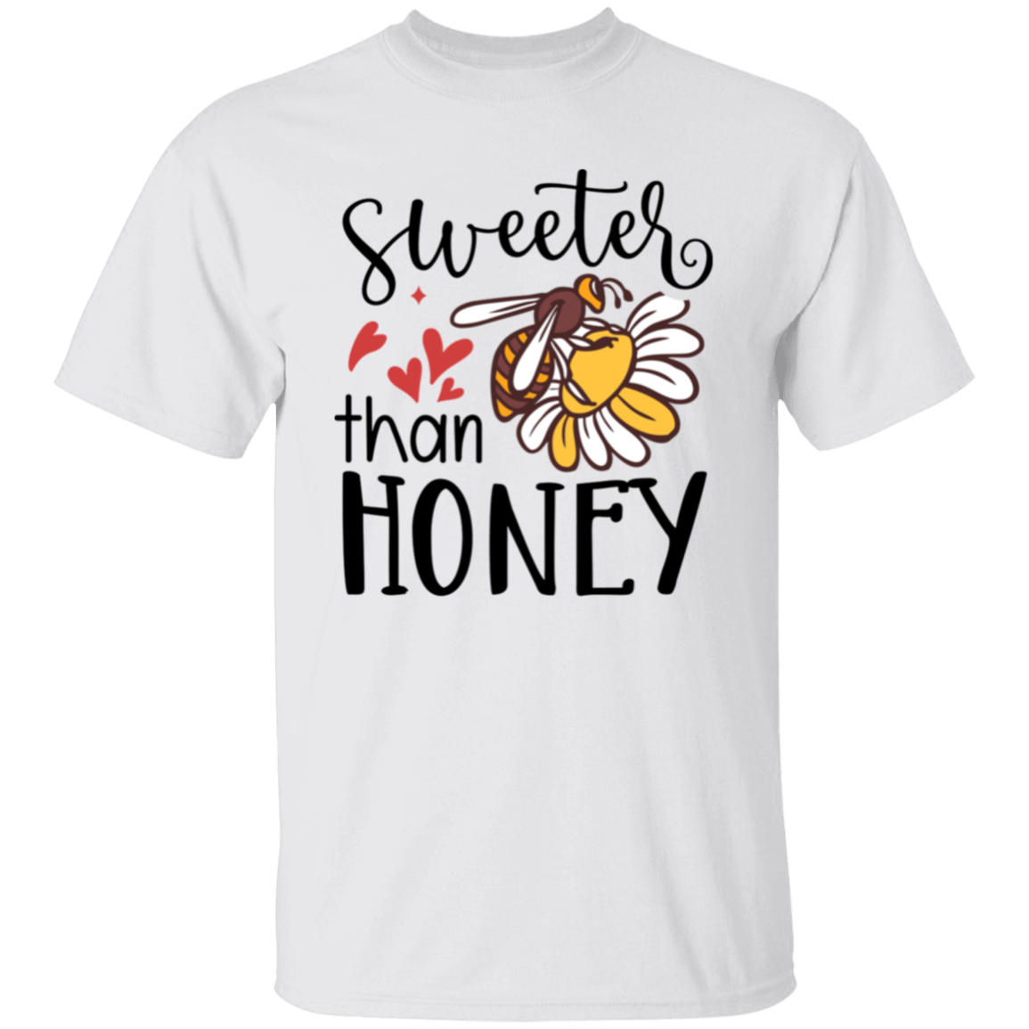 Sweeter than honey |5.3 oz. T-Shirt