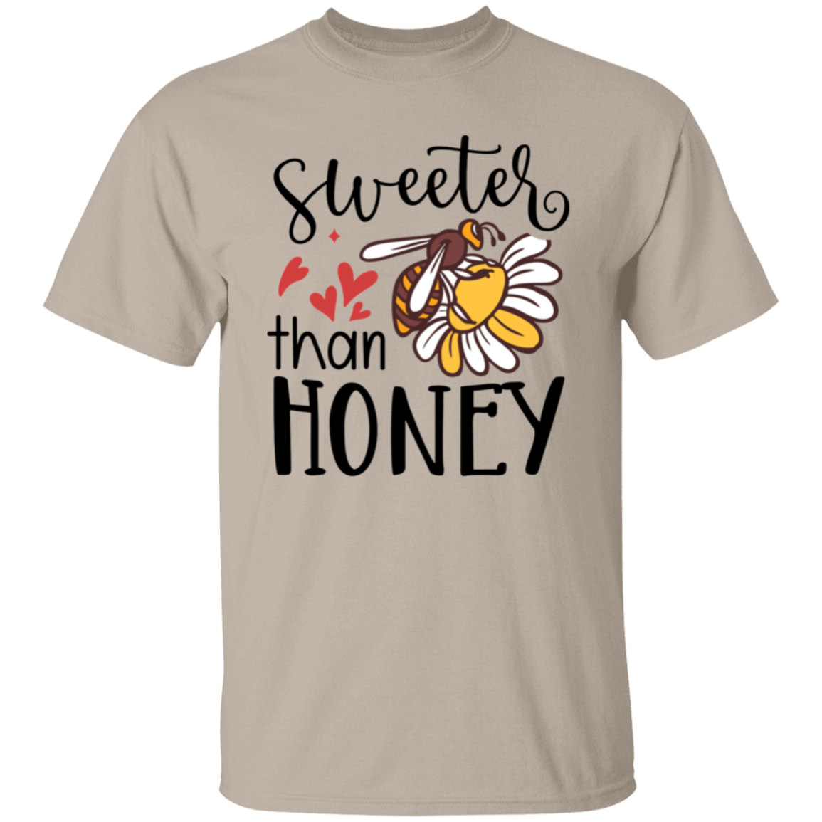 Sweeter than honey |5.3 oz. T-Shirt