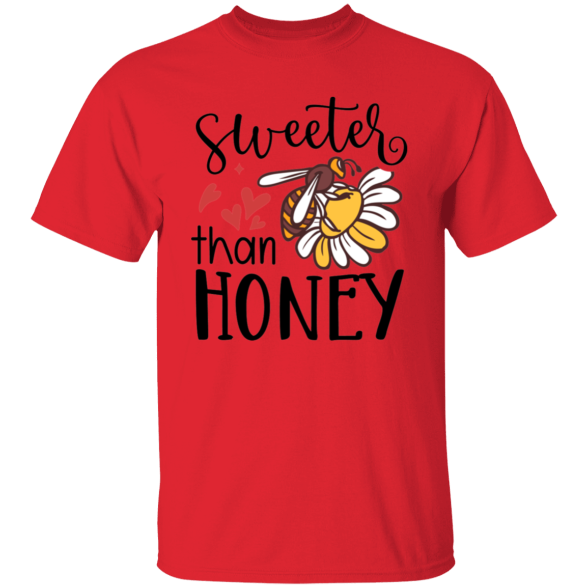Sweeter than honey |5.3 oz. T-Shirt