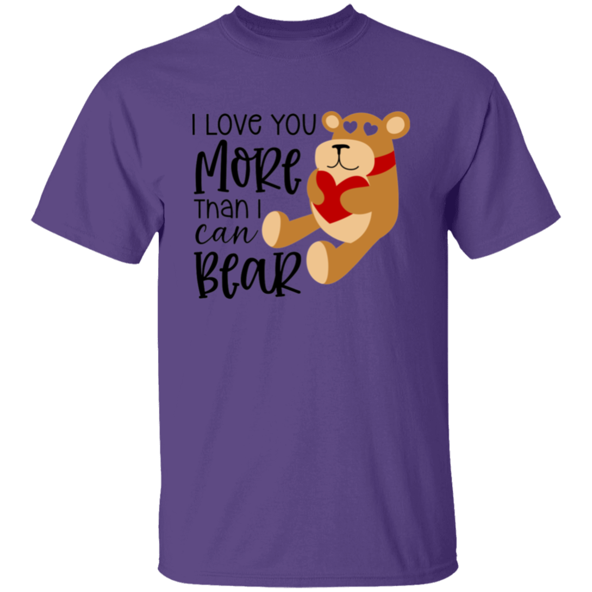 I love you more |5.3 oz. T-Shirt