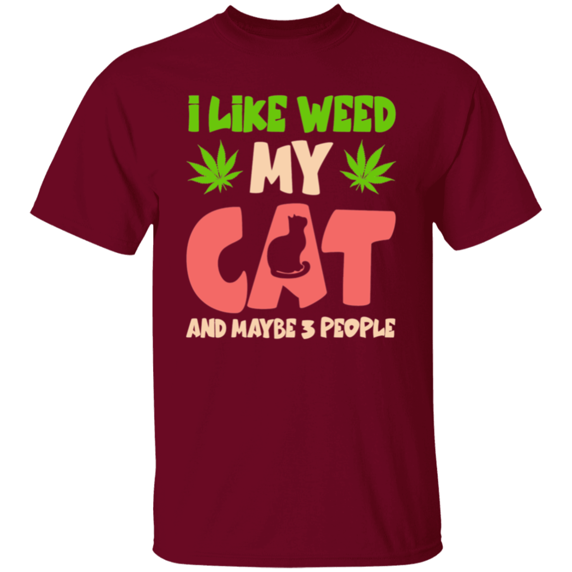 I like weed |5.3 oz. T-Shirt