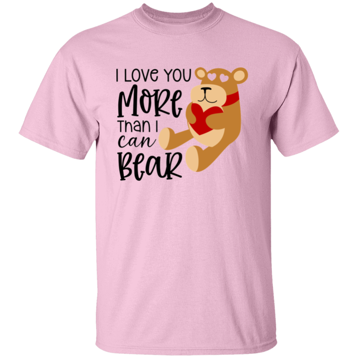 I love you more |5.3 oz. T-Shirt