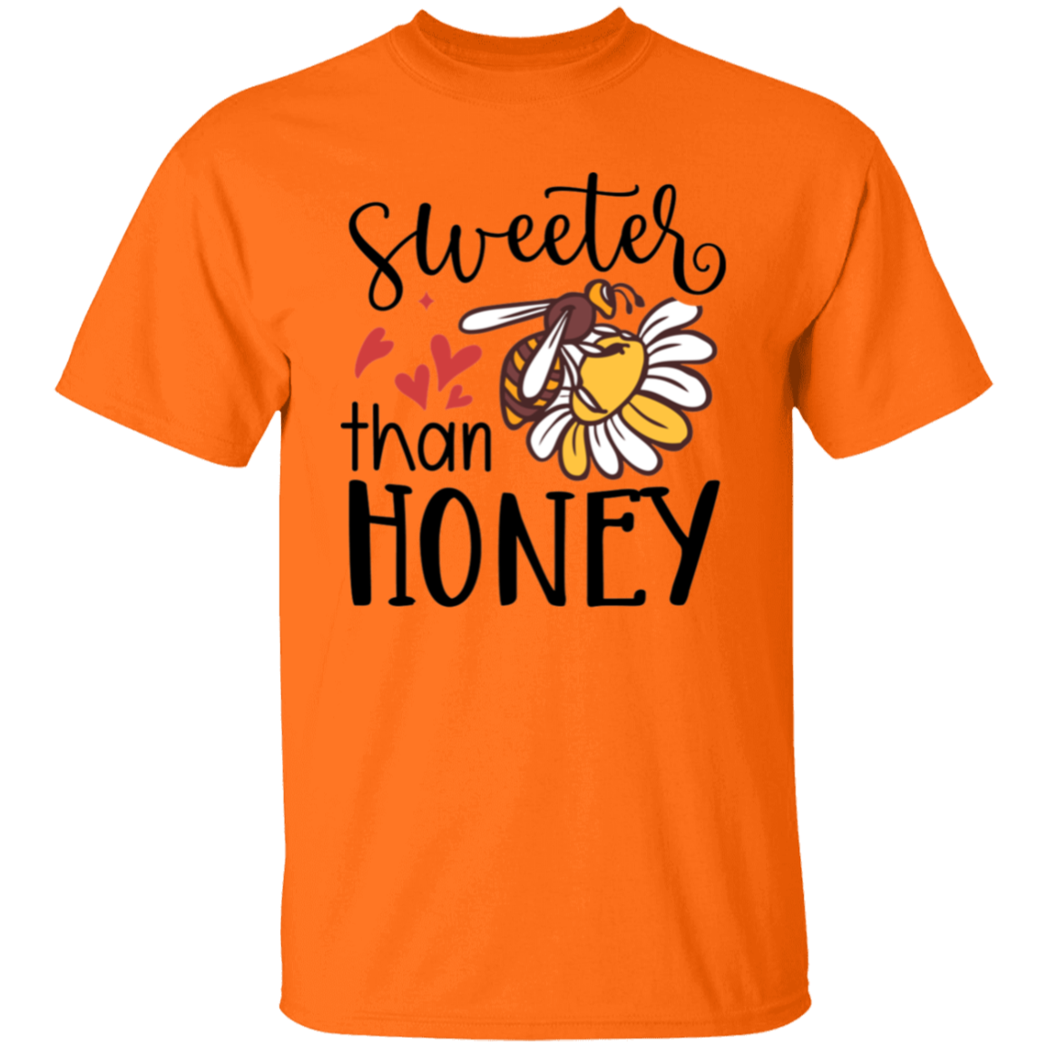 Sweeter than honey |5.3 oz. T-Shirt