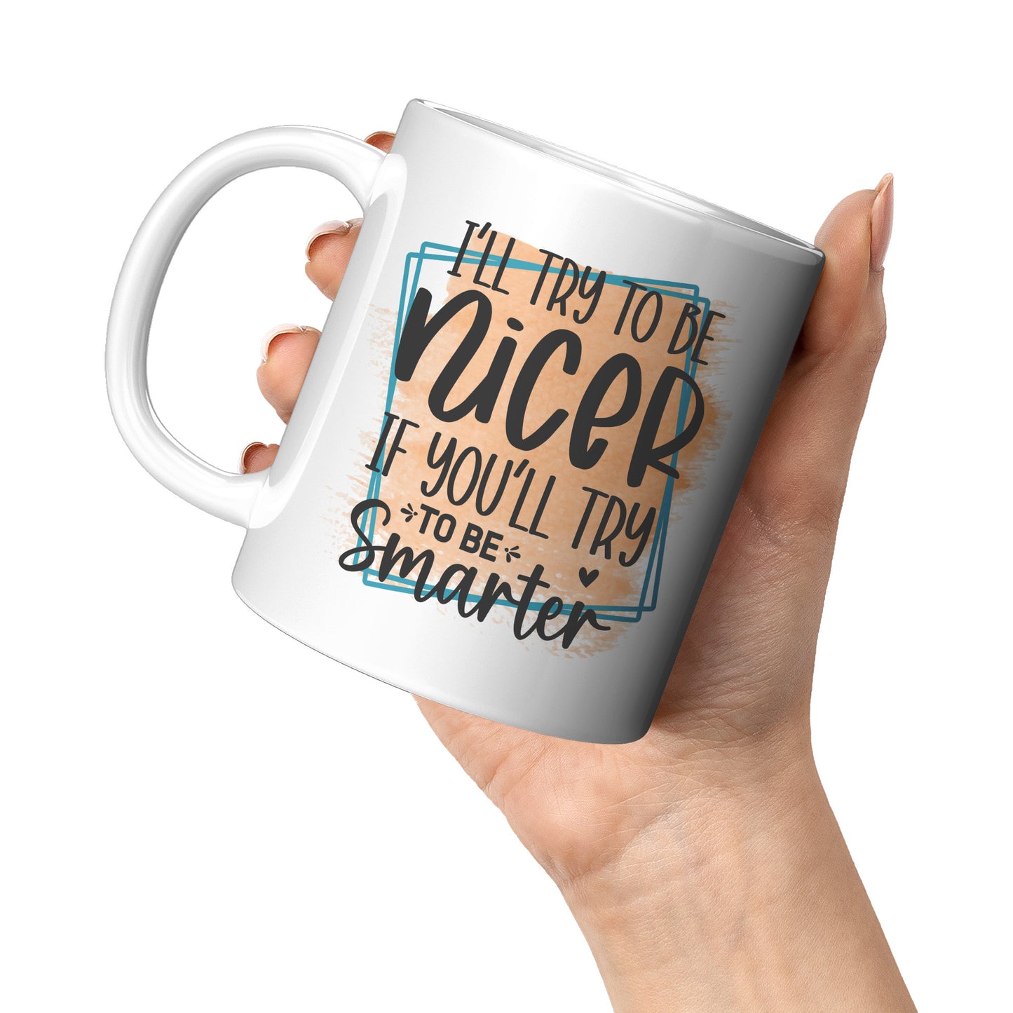 I'll try to be nicer