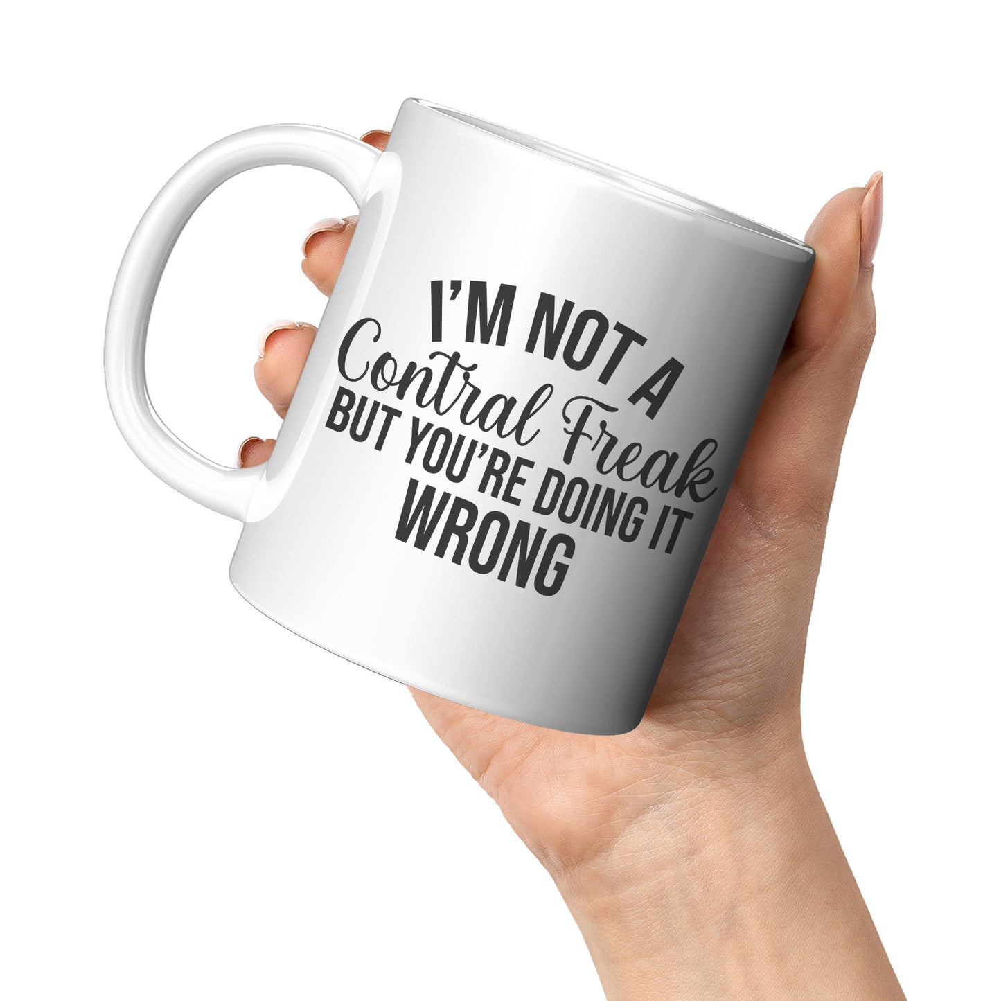 I'm not a control freak