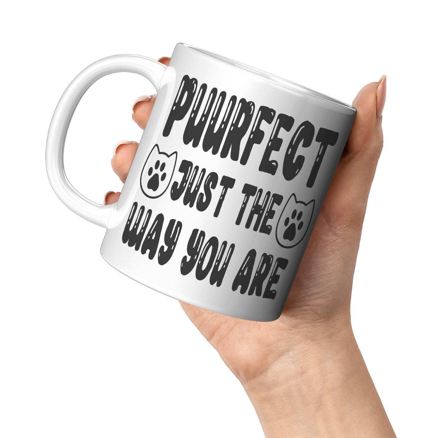 Purrfect just the way you are