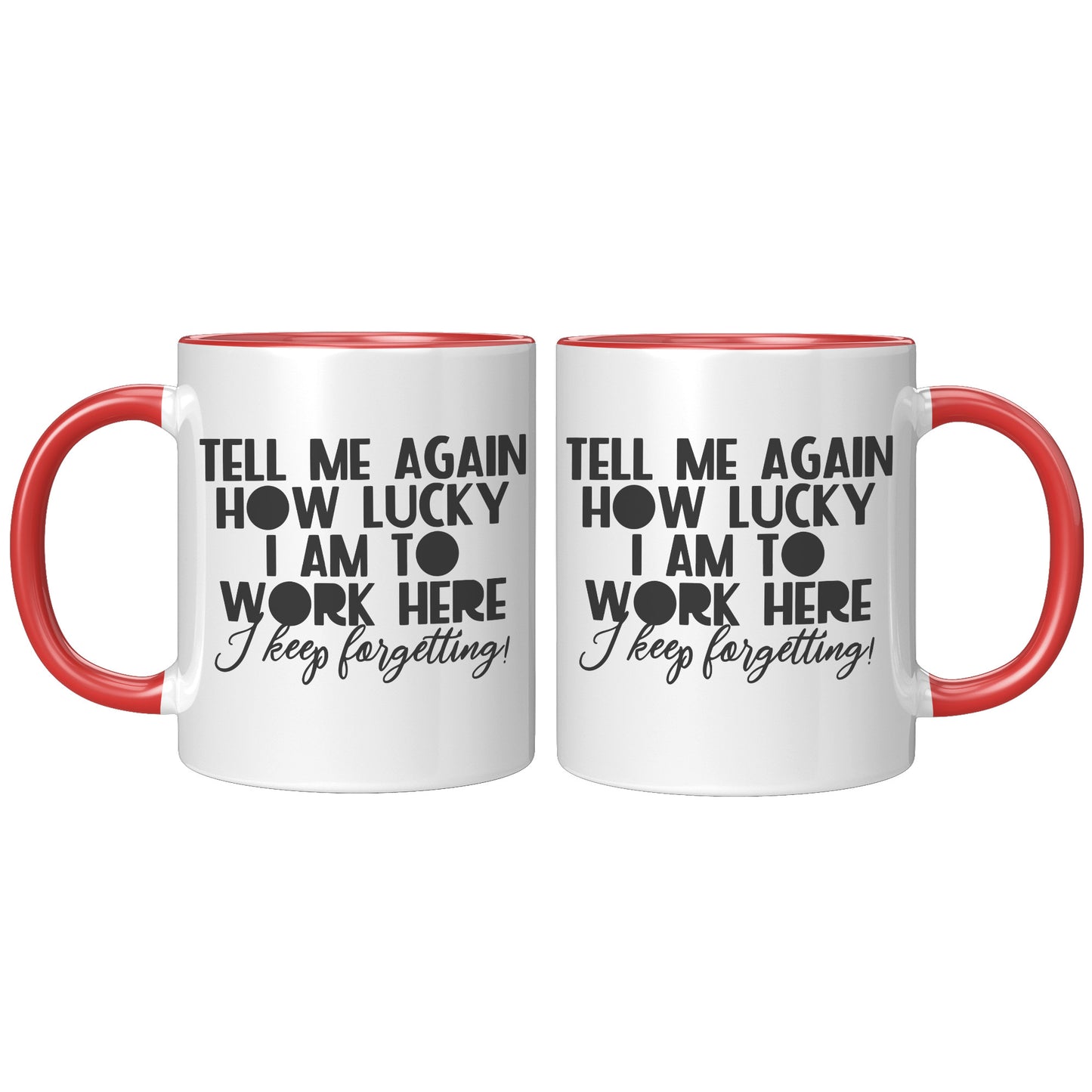 Tell me again how lucky I am to work here I keep forgetting