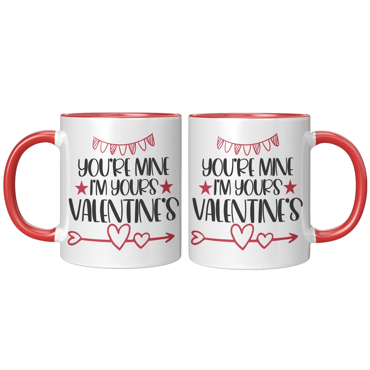 You're mine I'm yours Valentine