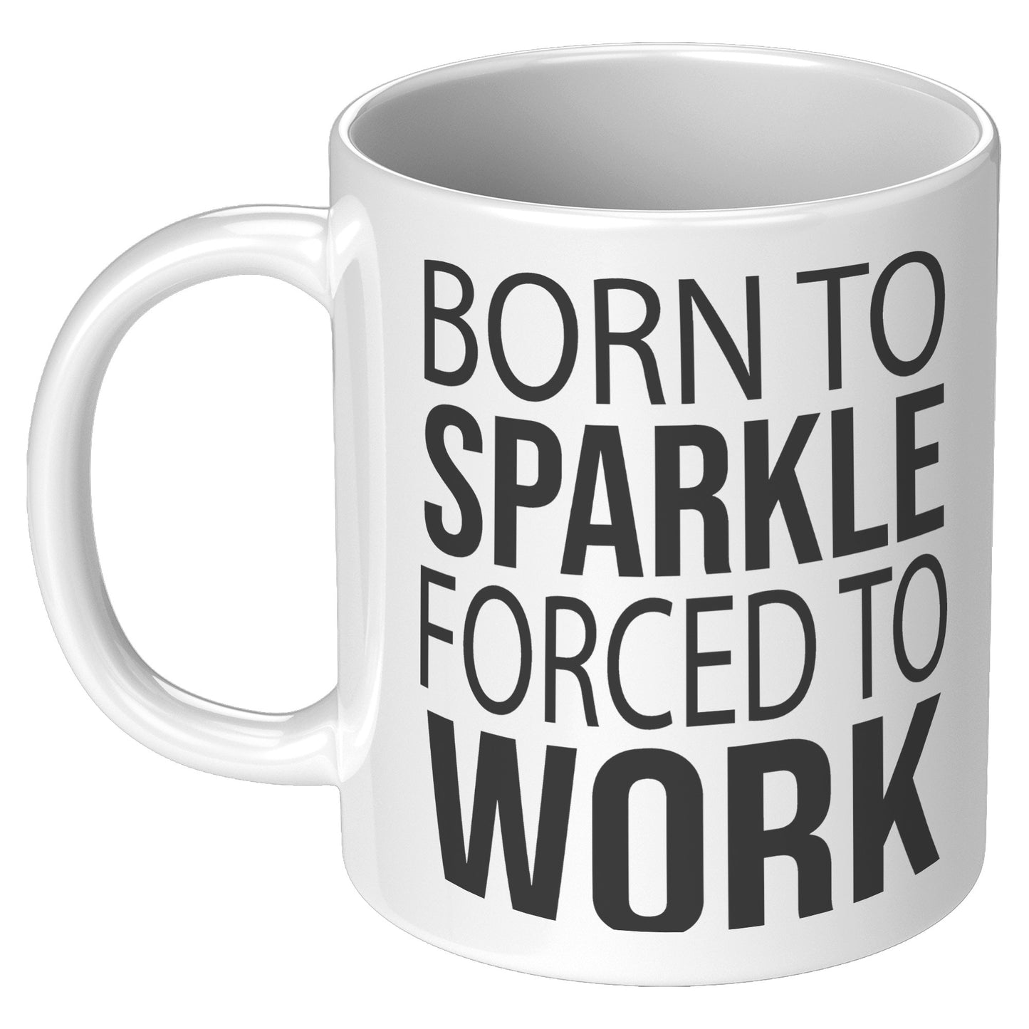 Born to Sparkle, forced to work