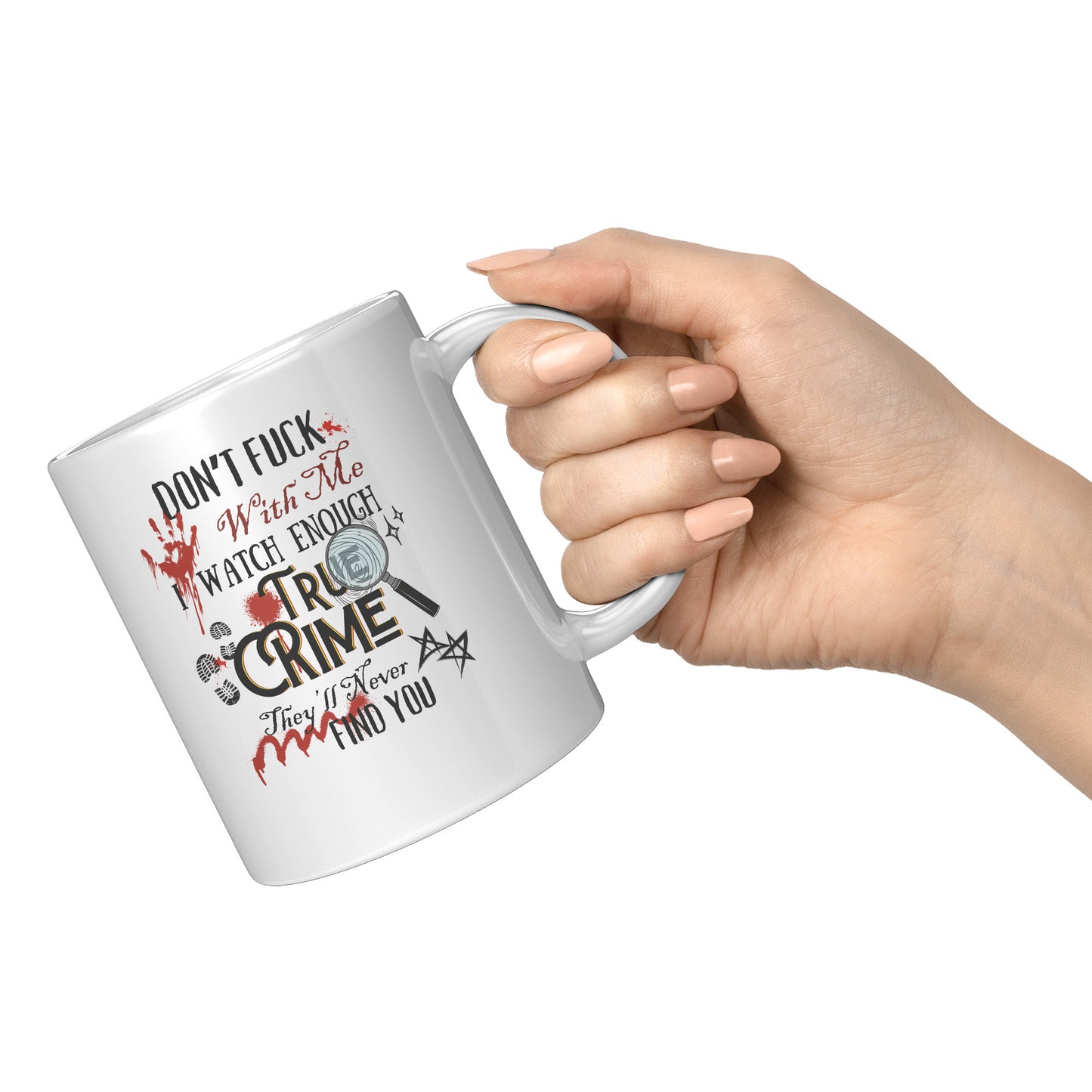 Don't F**K with Me 11 oz.Mug
