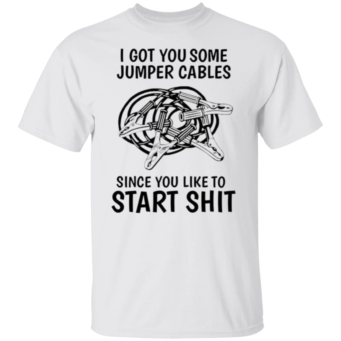 I got some jumper cables |5.3 oz. T-Shirt