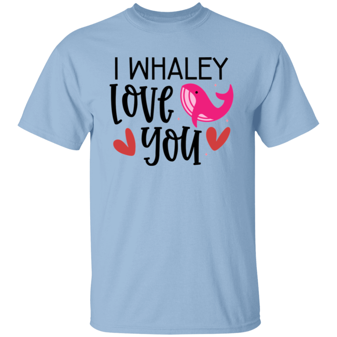 I whaley love you |5.3 oz. T-Shirt