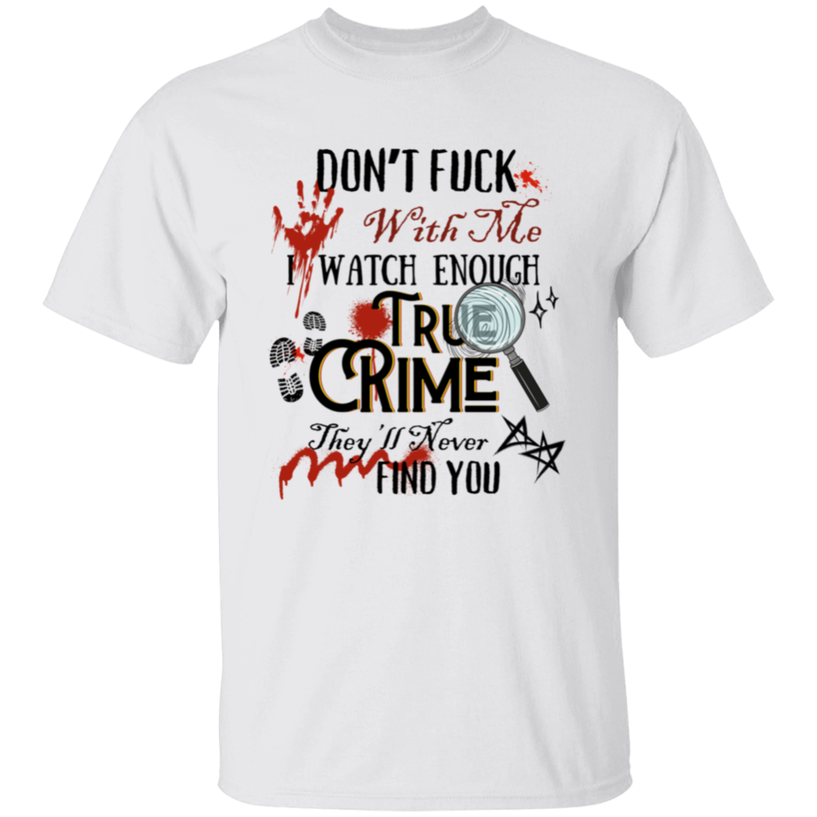 Don't F**K with me | |5.3 oz. T-Shirt