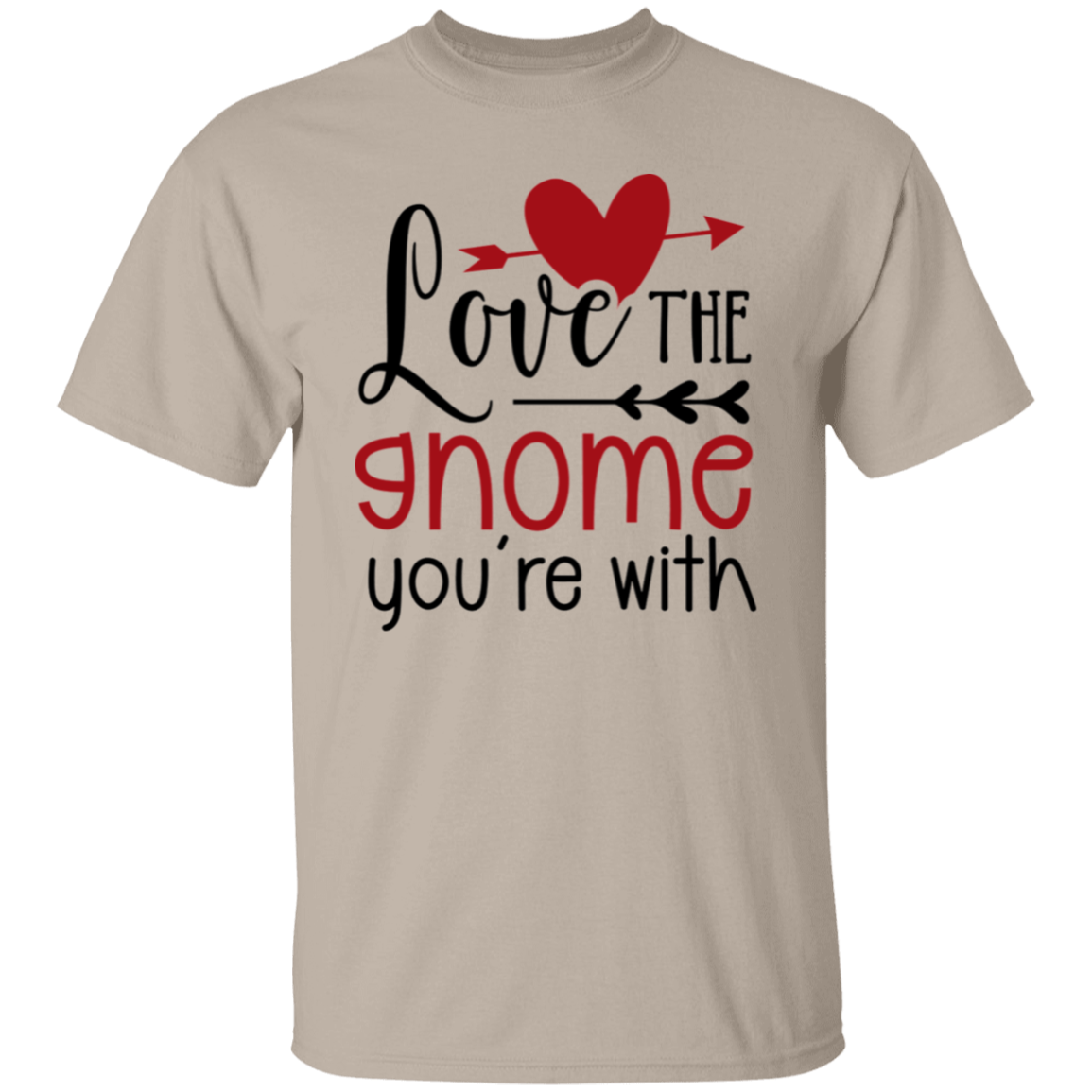 Love the gnome |5.3 oz. T-Shirt