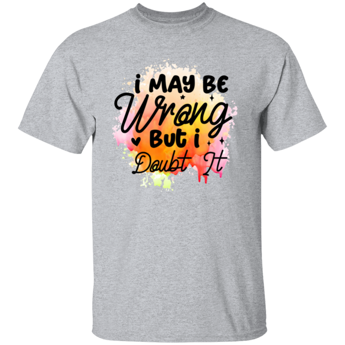 I may be wrong but |5.3 oz. T-Shirt