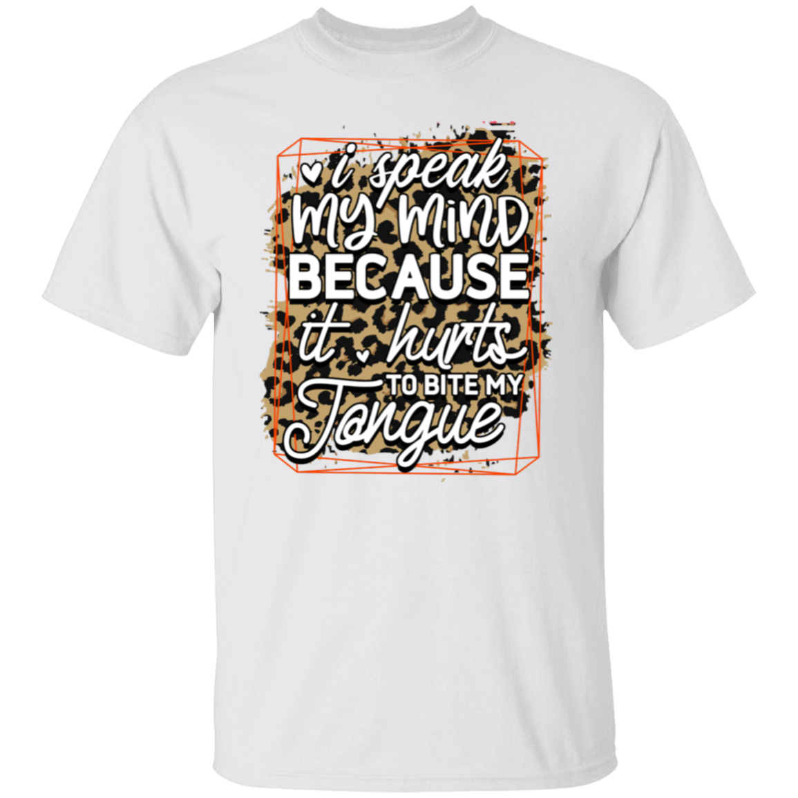 I speak my mind |5.3 oz. T-Shirt