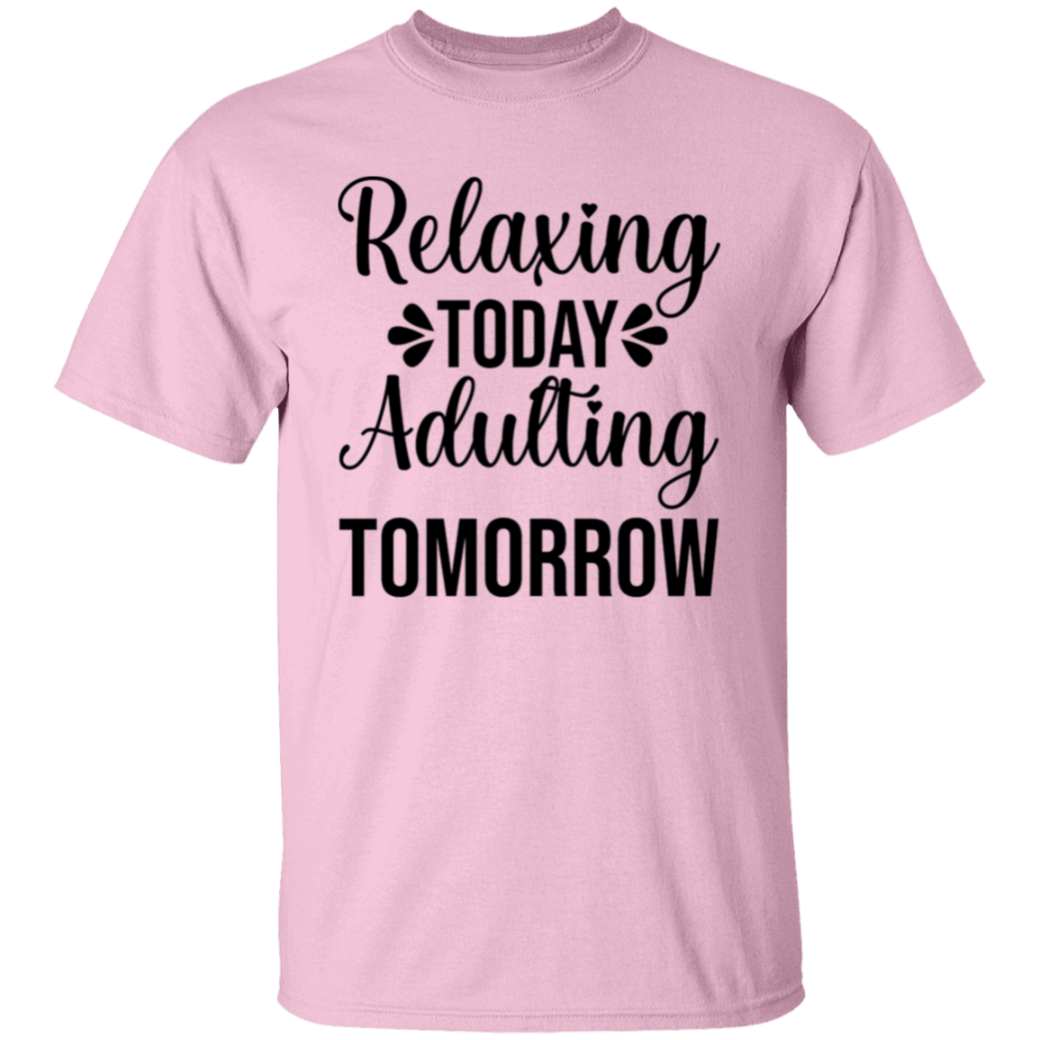 Relaxing today |5.3 oz. T-Shirt