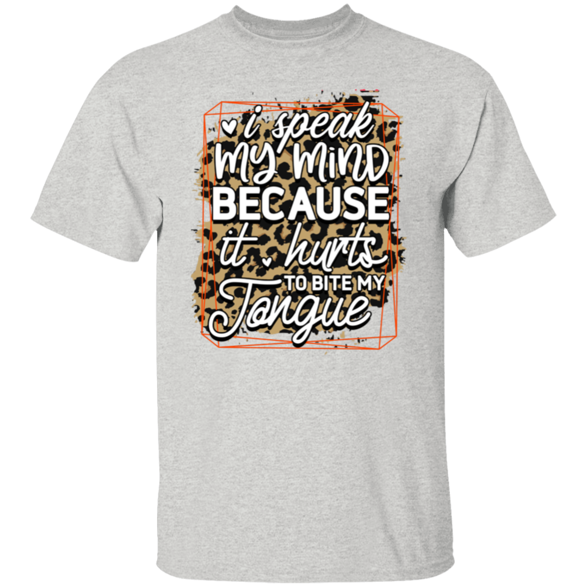 I speak my mind |5.3 oz. T-Shirt