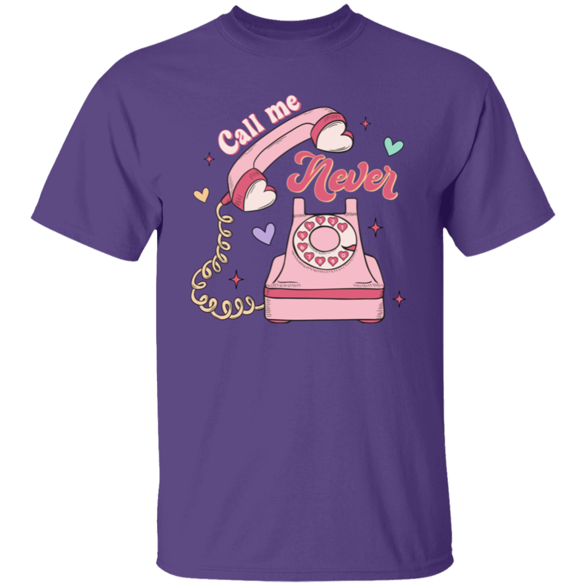 Call me never |5.3 oz. T-Shirt