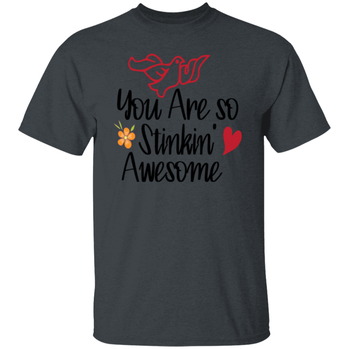 Stinkin Awesome |5.3 oz. T-Shirt