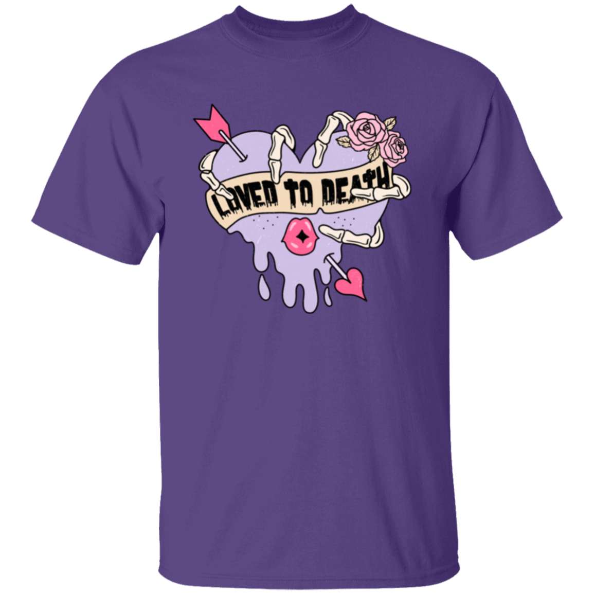 Loved to death |5.3 oz. T-Shirt