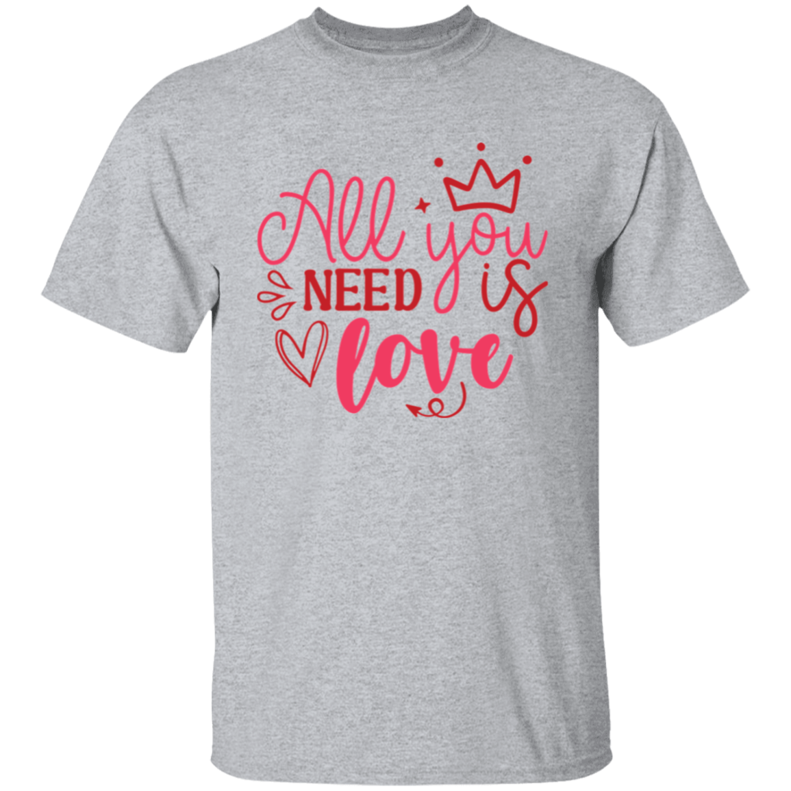 All you need is love |5.3 oz. T-Shirt