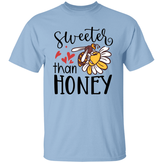 Sweeter than honey |5.3 oz. T-Shirt