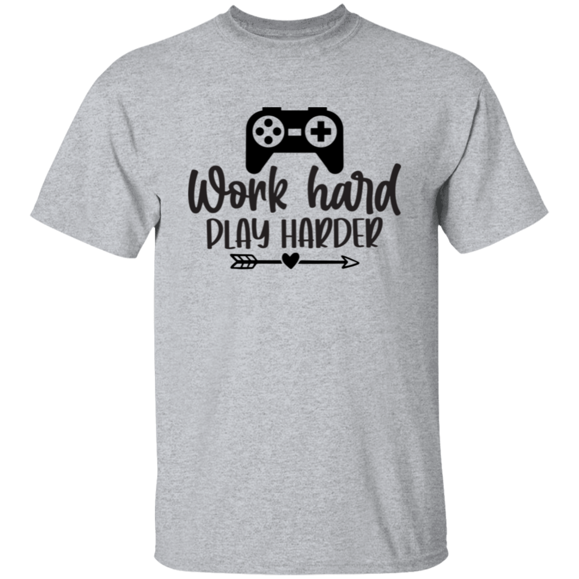 Work hard |5.3 oz. T-Shirt