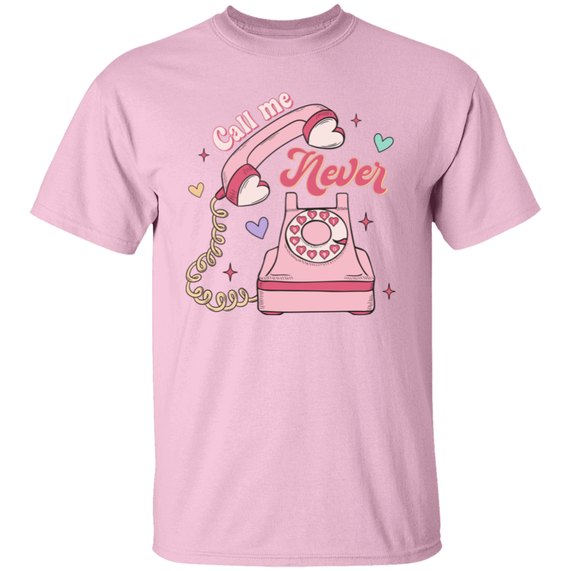 Call me never |5.3 oz. T-Shirt