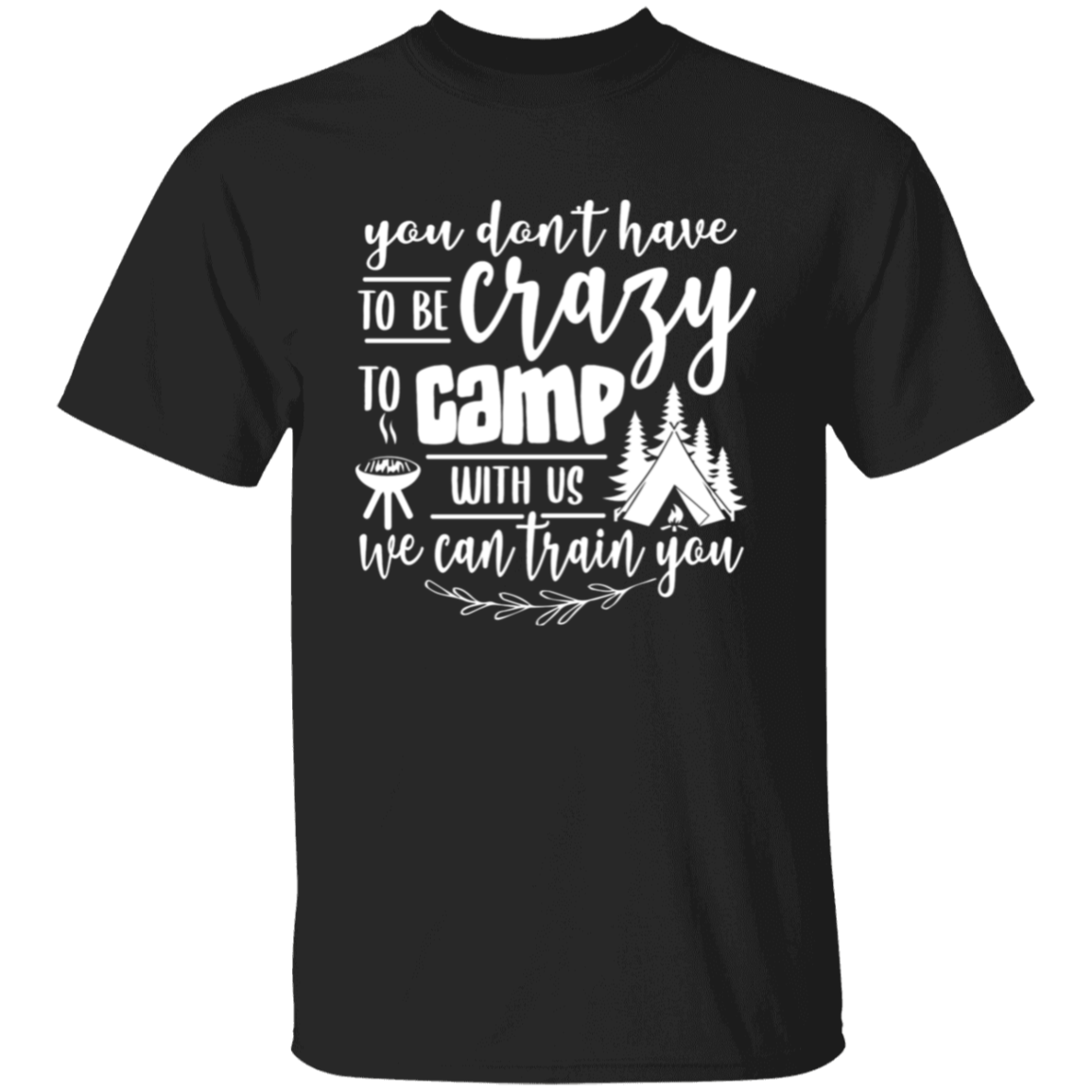 You don't have to be |5.3 oz. T-Shirt