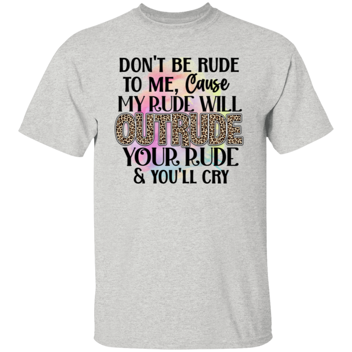 Don't be rude |5.3 oz. T-Shirt