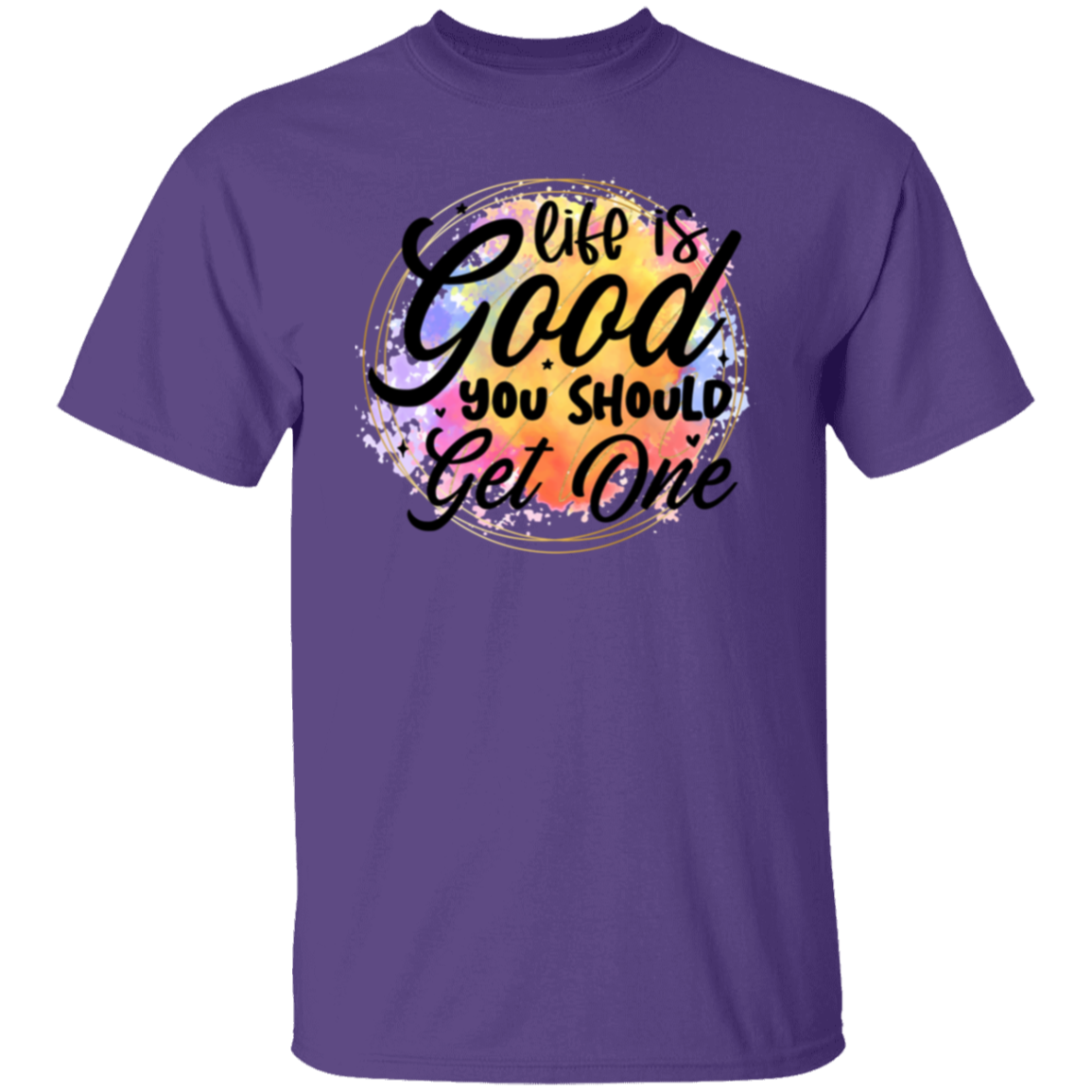 Life is good |5.3 oz. T-Shirt