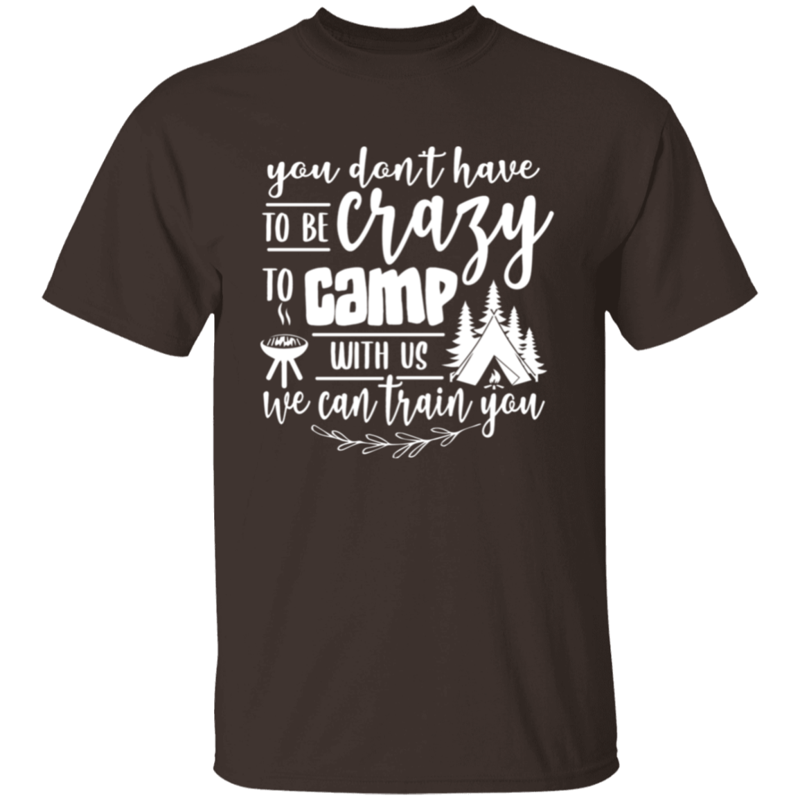 You don't have to be |5.3 oz. T-Shirt