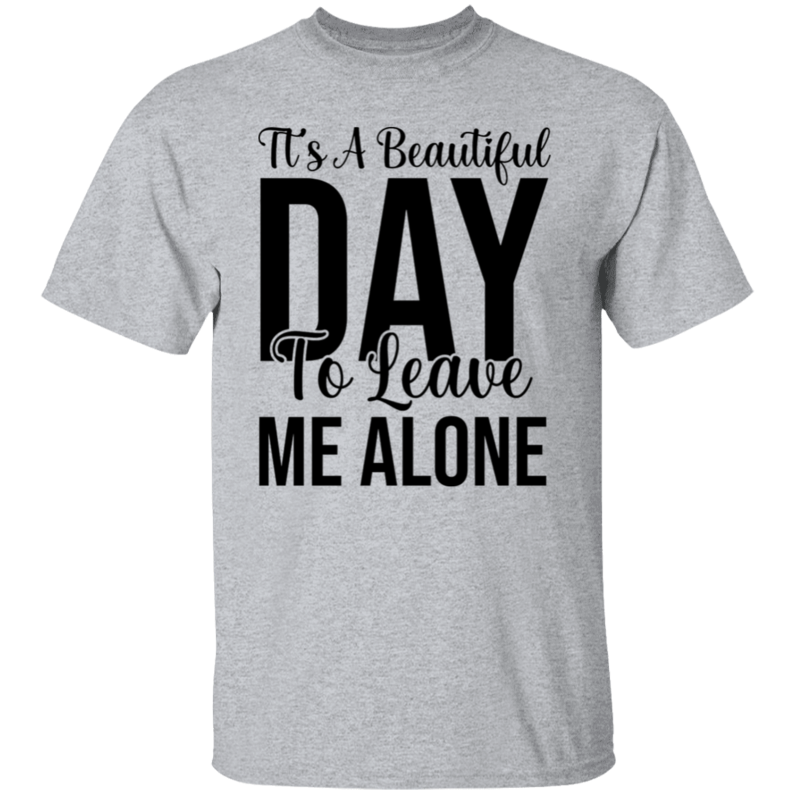 It's a beautiful day |5.3 oz. T-Shirt