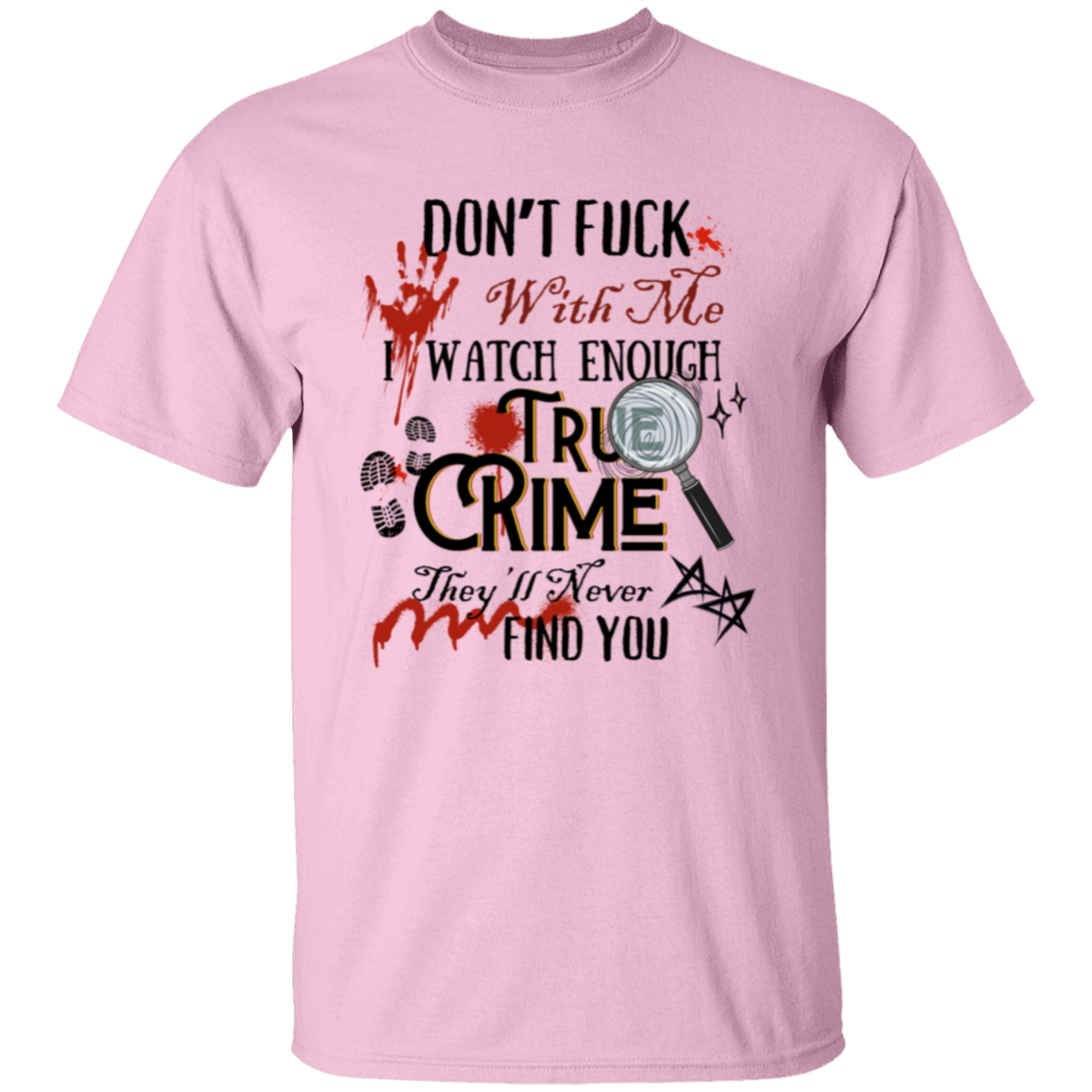 Don't F**K with me | |5.3 oz. T-Shirt