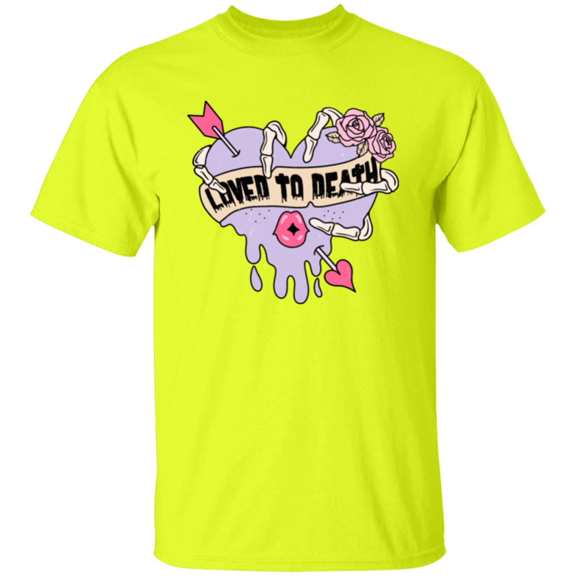 Loved to death |5.3 oz. T-Shirt