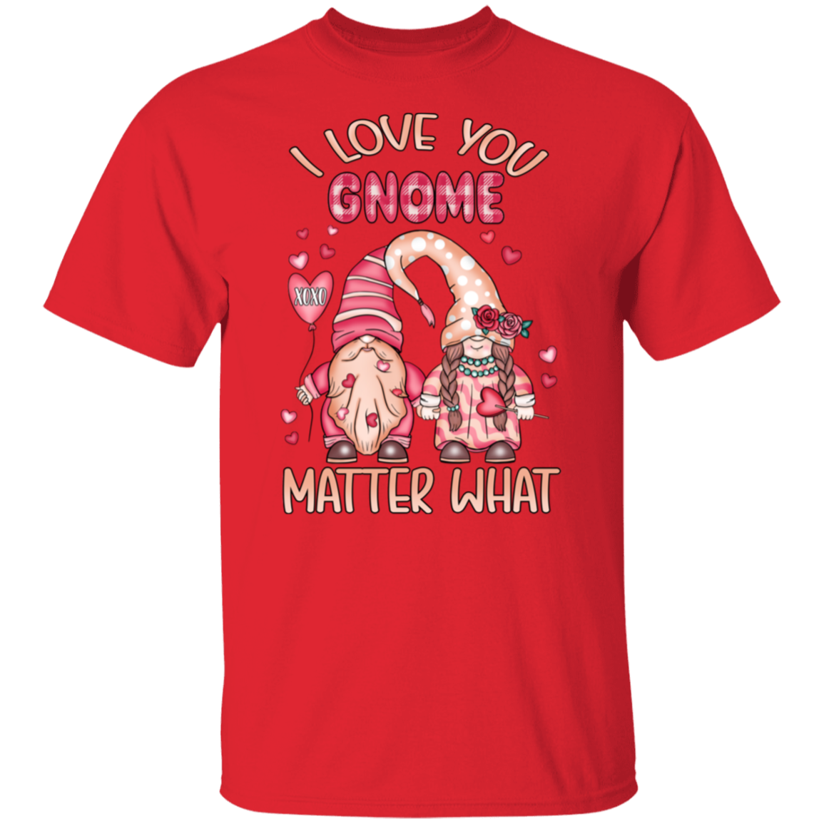 I love you gnome |5.3 oz. T-Shirt