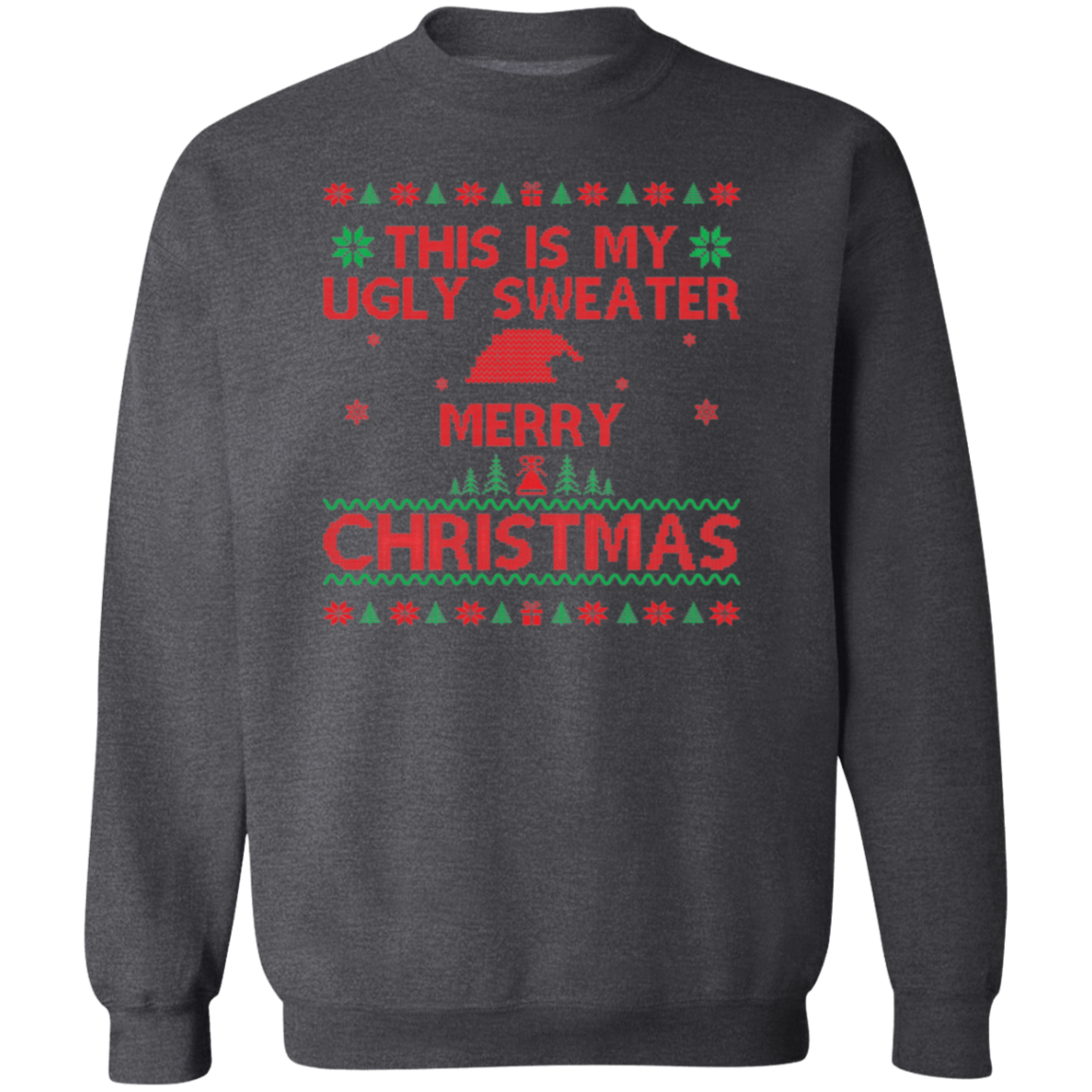 This is my ugly | Crewneck Pullover Sweatshirt