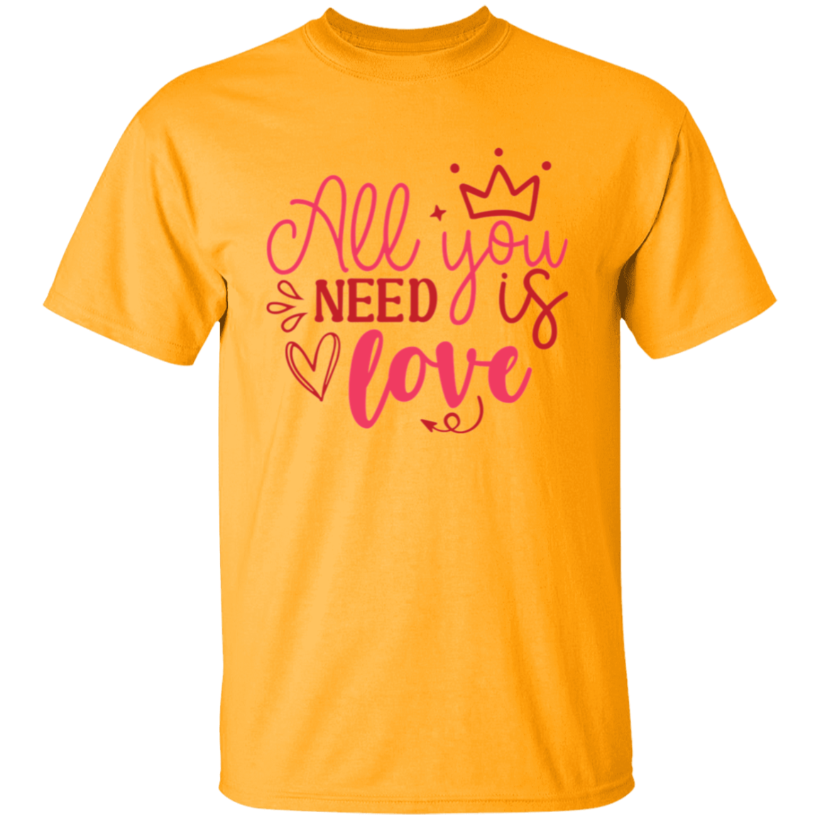 All you need is love |5.3 oz. T-Shirt