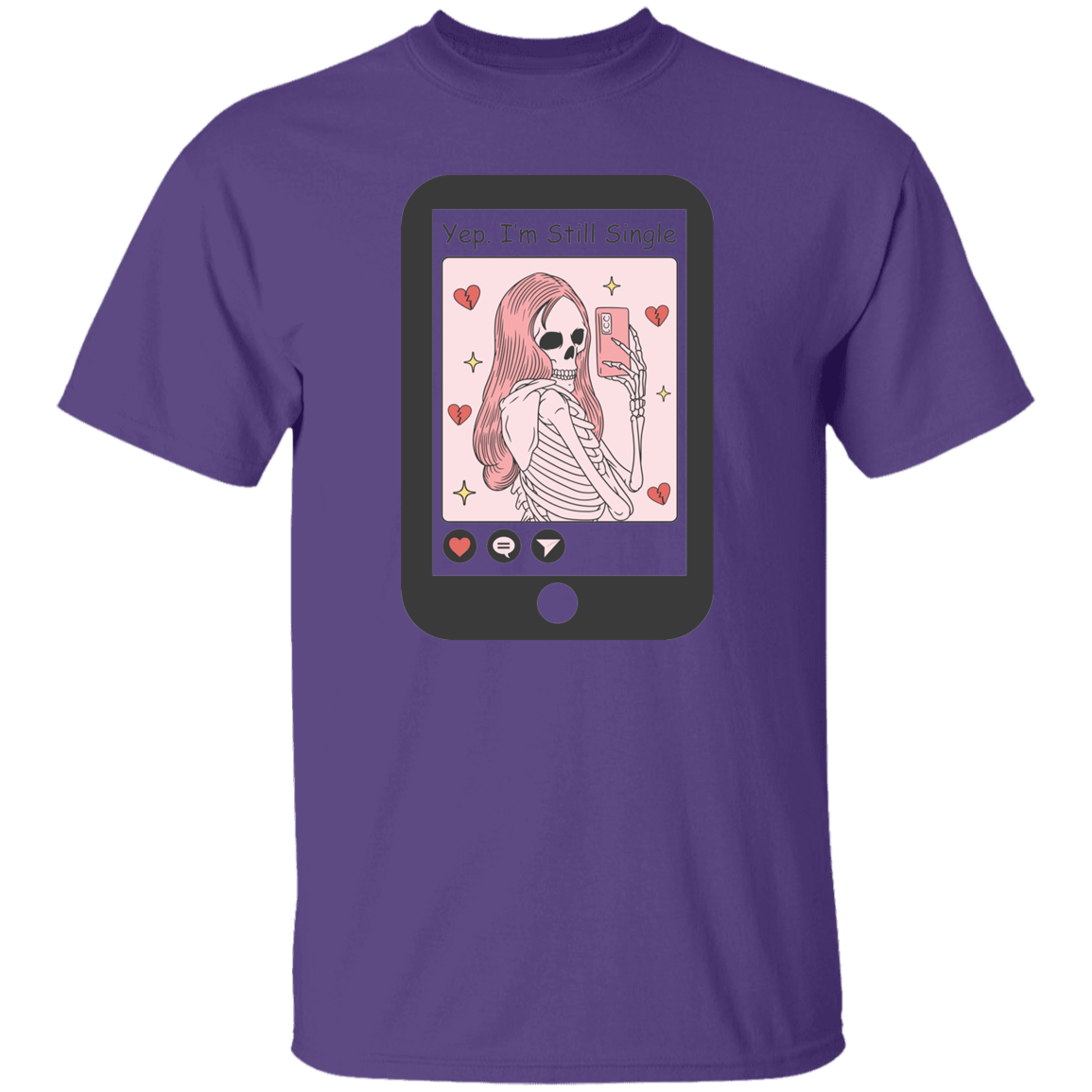 Yep I'm still single |5.3 oz. T-Shirt