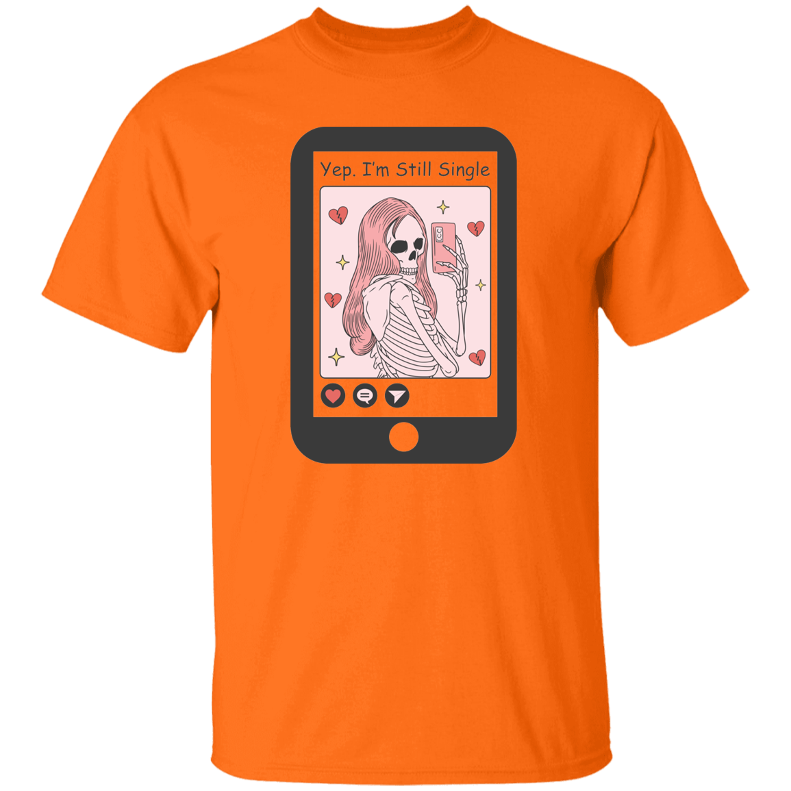 Yep I'm still single |5.3 oz. T-Shirt