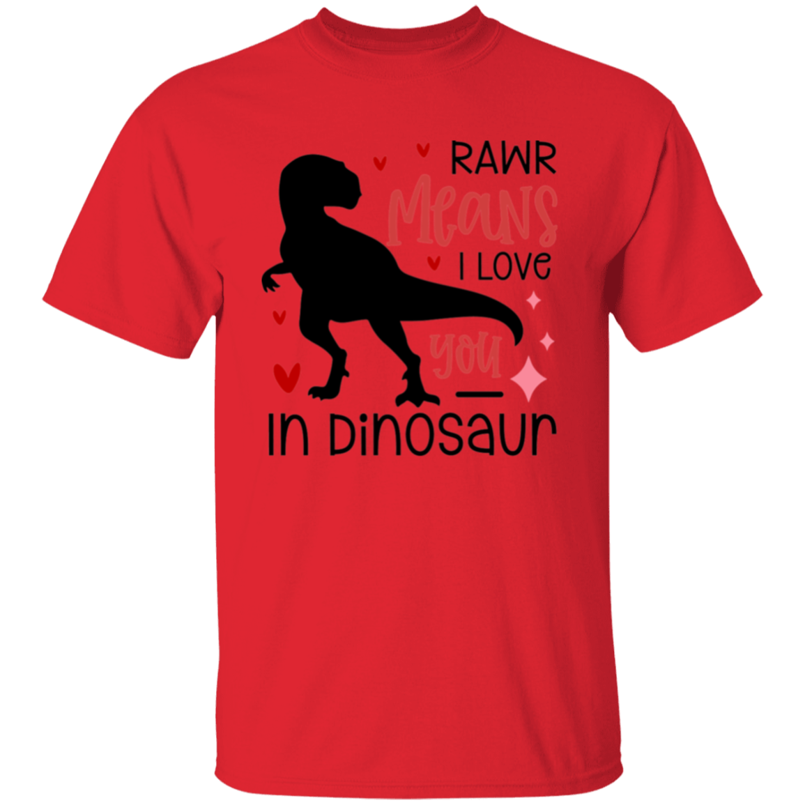 Rawr means |5.3 oz. T-Shirt
