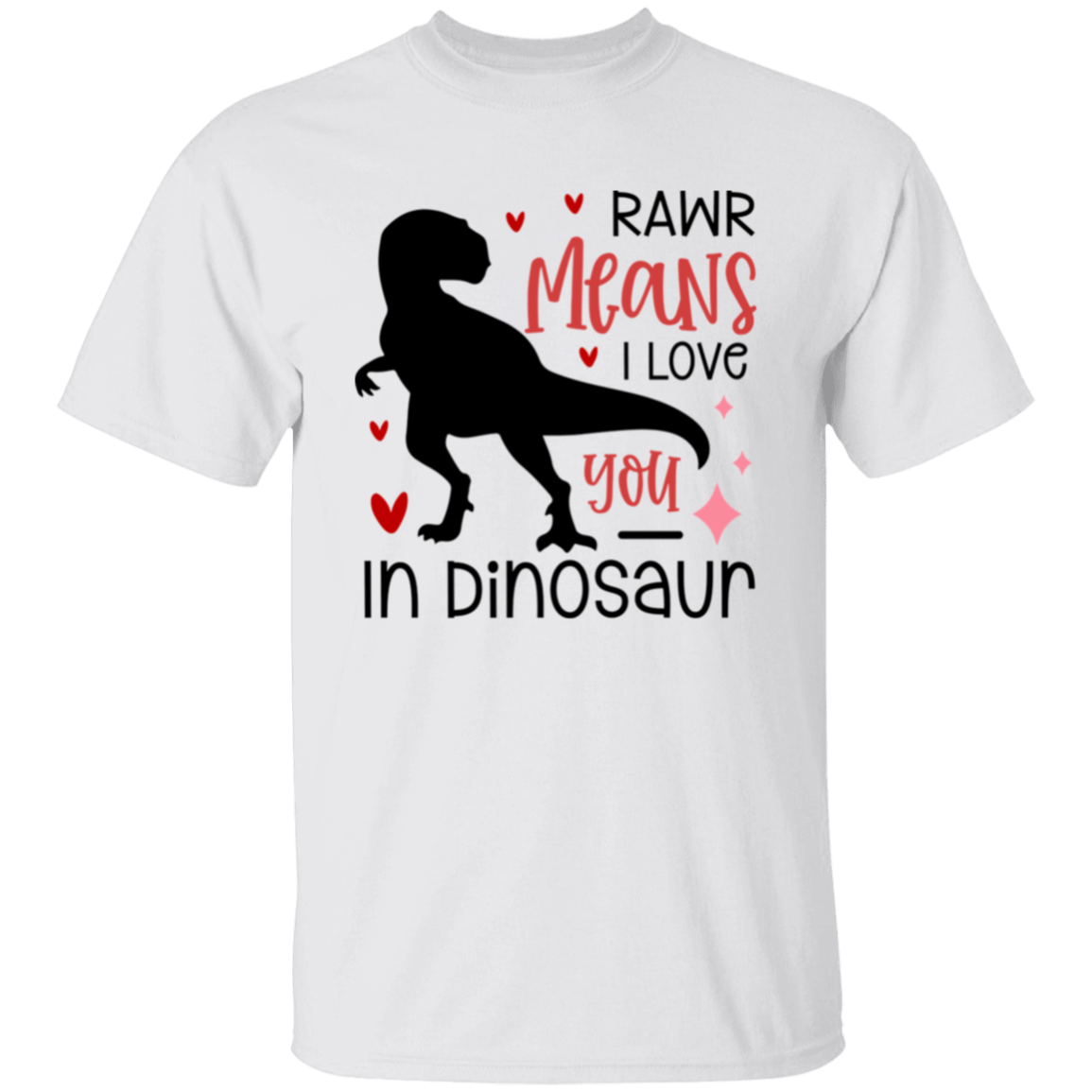 Rawr means |5.3 oz. T-Shirt