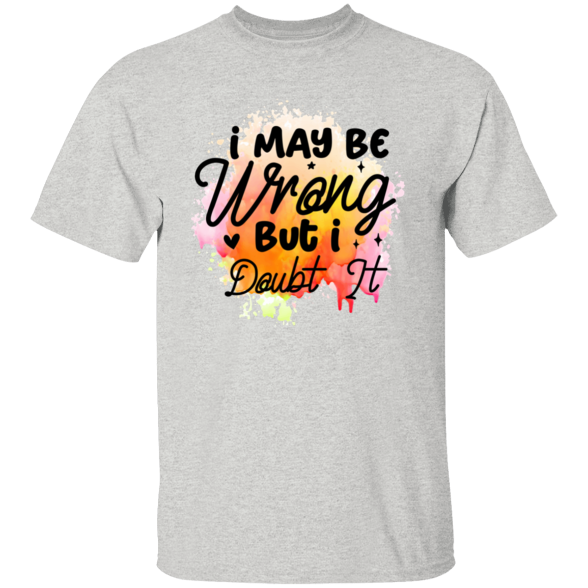 I may be wrong but |5.3 oz. T-Shirt